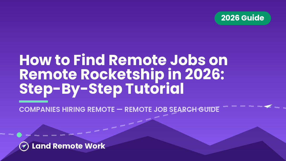 How to Find Remote Jobs on Remote Rocketship in 2026: Step-By-Step Tutorial