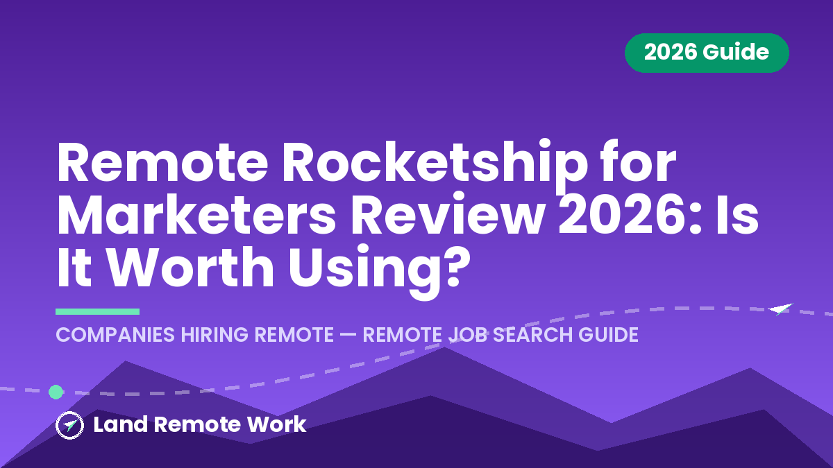 Remote Rocketship for Marketers Review 2026: Is It Worth Using?