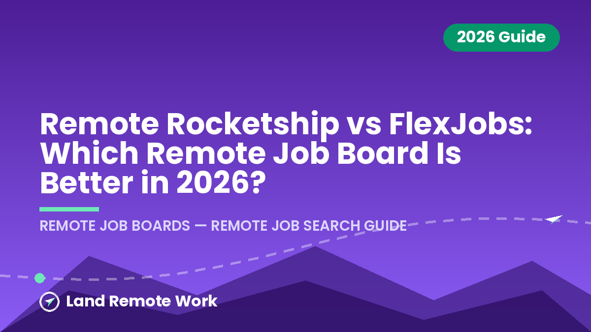 Remote Rocketship vs FlexJobs: Which Remote Job Board Is Better in 2026?